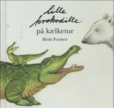 Lille Krokodille på kælketur af Birde Poulsen