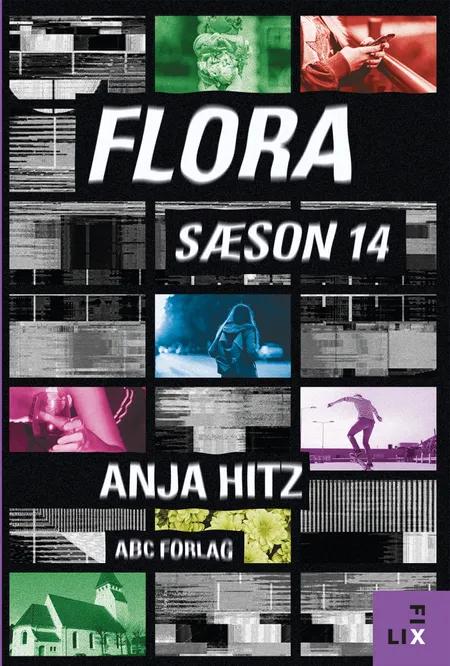 Flora, sæson 14 af Anja Hitz