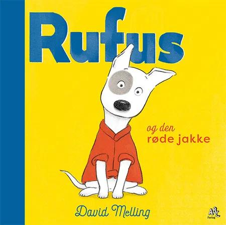Rufus og den røde jakke af David Melling