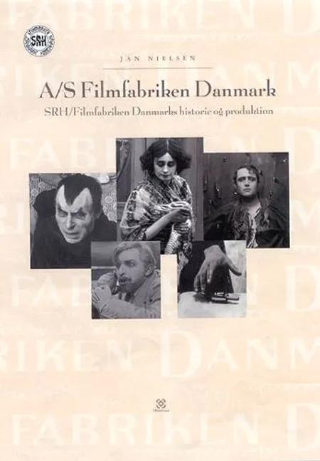 A/S Filmfabriken Danmark af Jan Nielsen