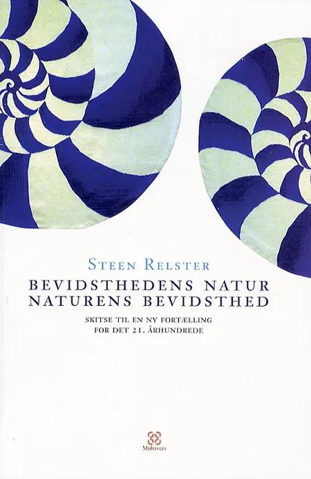 Bevidsthedens natur, naturens bevidsthed af Steen Relster