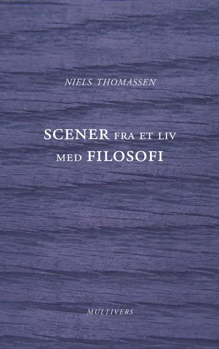Scener fra et liv med filosofi af Niels Thomassen