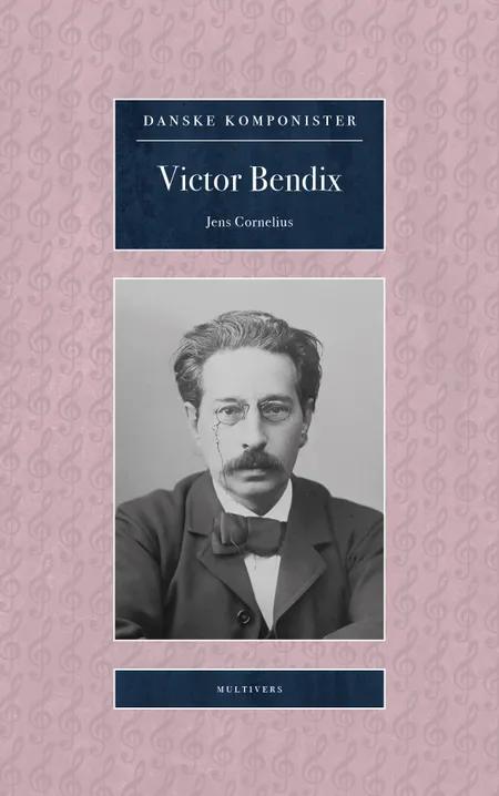 Victor Bendix af Jens Cornelius