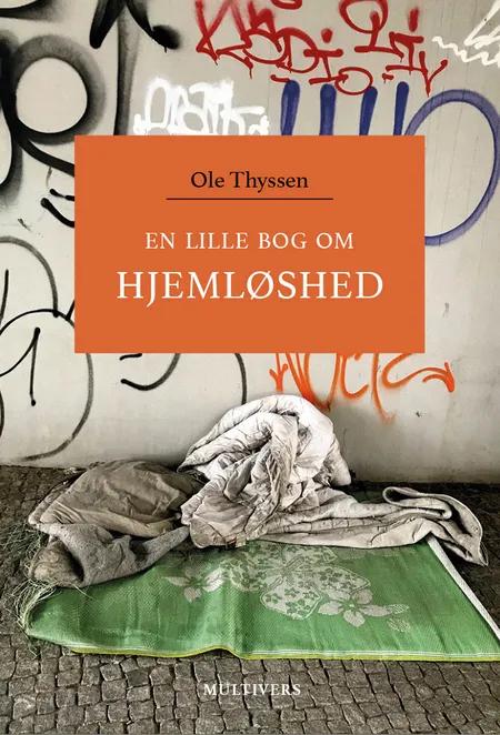 En lille bog om hjemløshed af Ole Thyssen