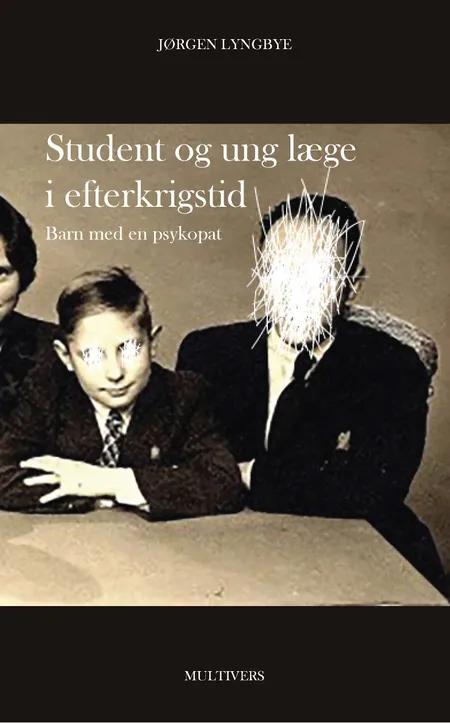 Student og ung læge i efterkrigstid af Jørgen Lyngbye