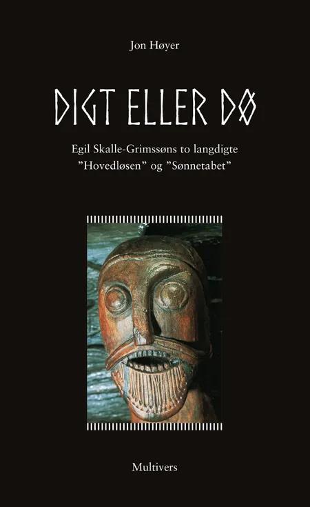 Digt eller dø af Egil Skalle-Grimssøn