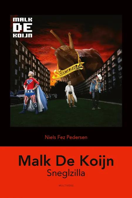 Malk De Koijn: Sneglzilla af Niels Fez Pedersen