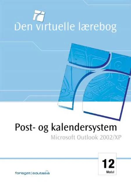 Post- & kalendersystem - Microsoft Outlook 2002 af Lone Riemer Henningsen