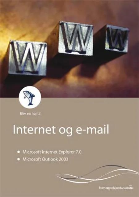 Internet Explorer 7.0 & Microsoft Outlook 2003 af Lone Riemer Henningsen