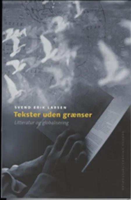 Tekster uden grænser af Svend Erik Larsen