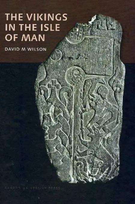 The vikings in the Isle of Man af David M. Wilson