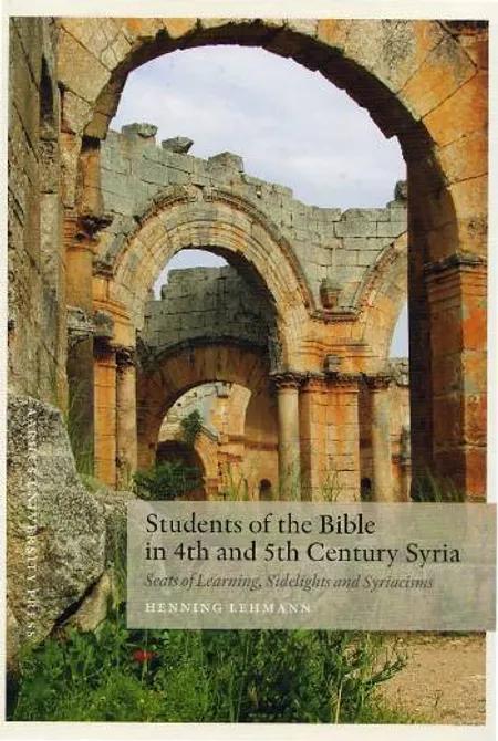 Students of the Bible in the 4th and 5th century Syria af Henning Lehmann