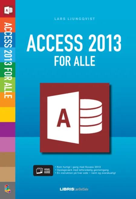 Access 2013 for alle af Lars Ljungqvist