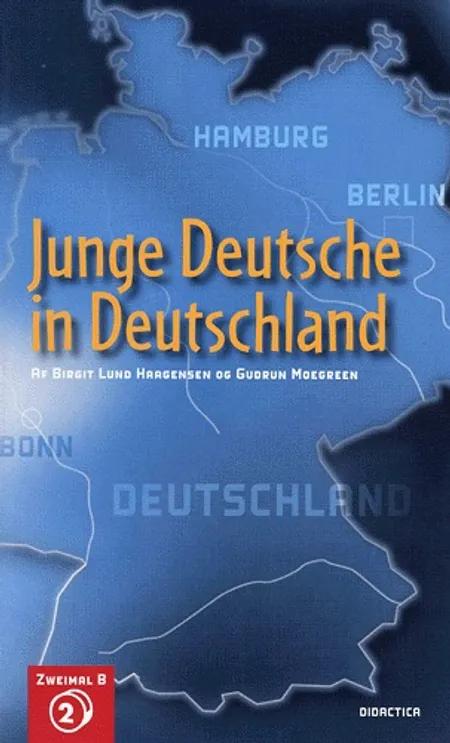 Junge Deutsche in Deutschland af Birgit Lund Haagensen