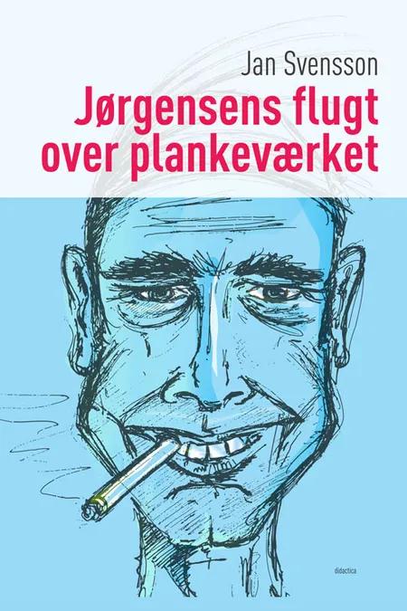 Jørgensens flugt over plankeværket af Jan Svensson