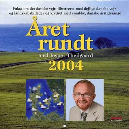 Året rundt med Jesper Theilgaard - vægkalender 2004 