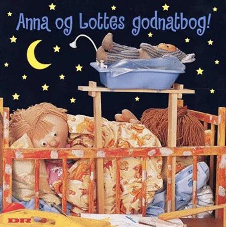 Anna og Lottes godnatbog! af Hanne Willumsen