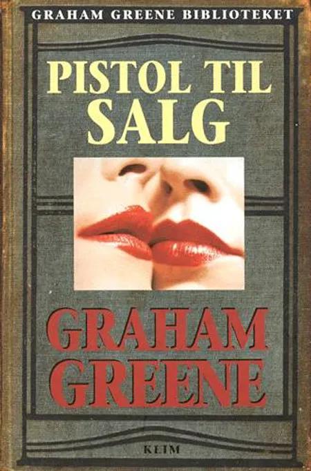 Pistol til salg af Graham Greene