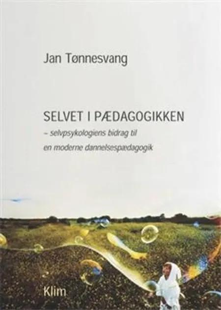 Selvet i pædagogikken af Jan Tønnesvang
