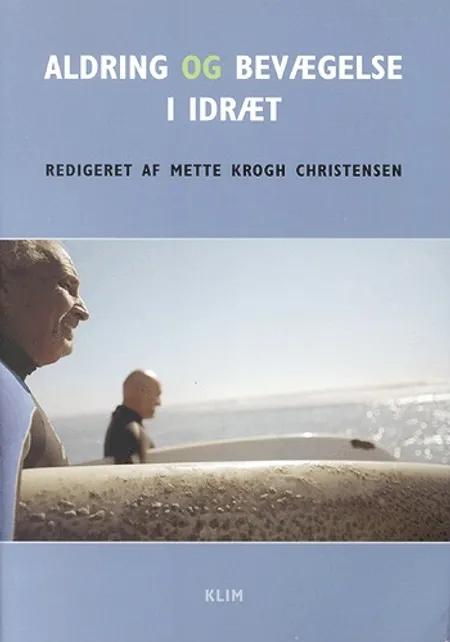 Aldring og bevægelse i idræt af Mette Krogh Christensen