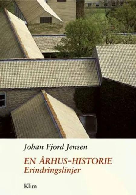 En Århus-historie af Johan Fjord Jensen