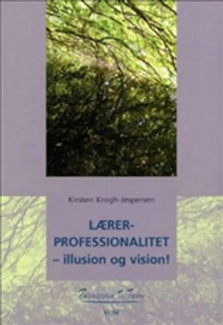 Lærerprofessionalitet af Kirsten Krogh-Jespersen