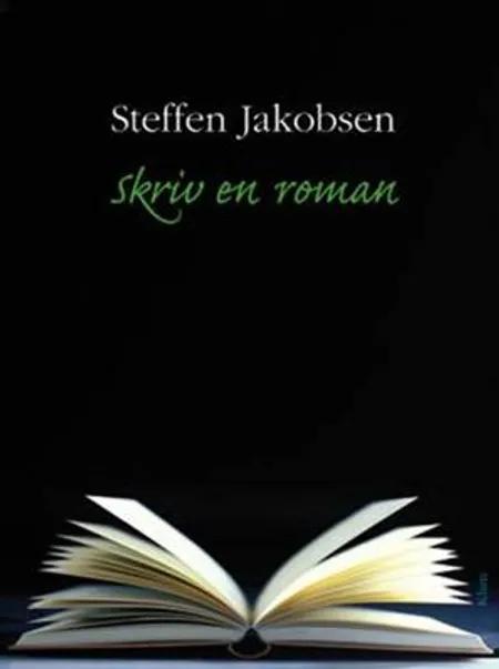 Skriv en roman af Steffen Jakobsen