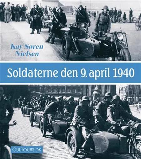 Soldaterne den 9. april 1940 af Kay Søren Nielsen