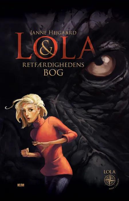 Lola & Retfærdighedens Bog af Janne Hejgaard