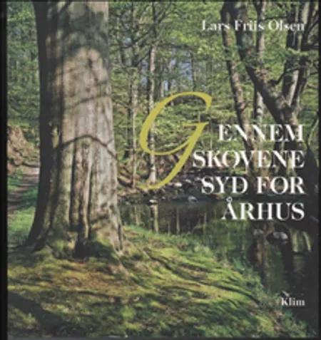 Gennem skovene syd for Århus af Lars Friis Olsen