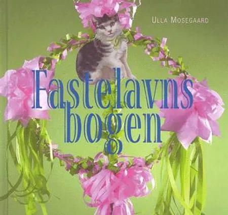 Fastelavnsbogen af Ulla Mosegaard