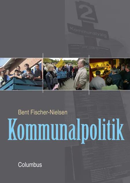 Kommunalpolitik af Bent Fischer-Nielsen
