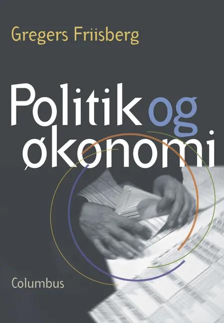 Politik og økonomi af Gregers Friisberg