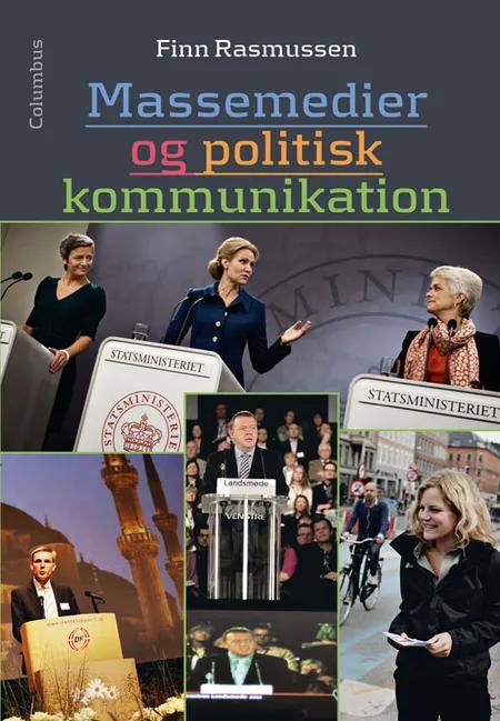 Massemedier og politisk kommunikation af Finn Rasmussen