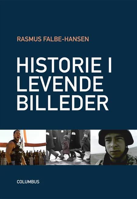 Historie i levende billeder af Rasmus Falbe-Hansen