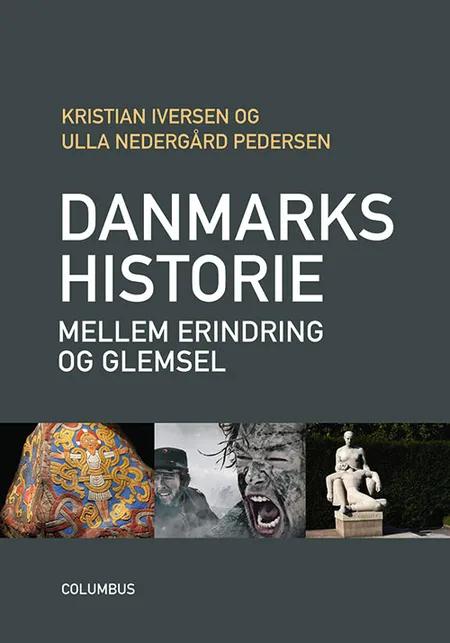 Danmarkshistorie mellem erindring og glemsel af Kristian Iversen