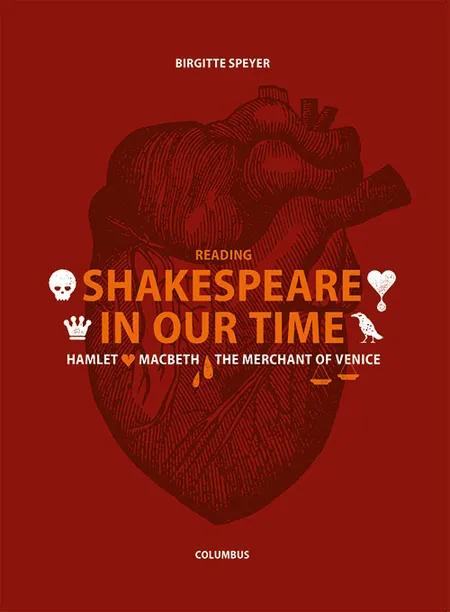 Reading Shakespeare in our time af Birgitte Speyer