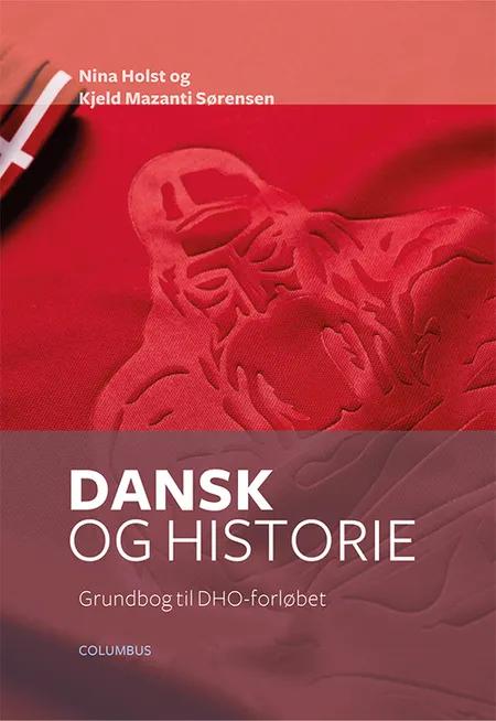 Dansk og historie af Nina Holst