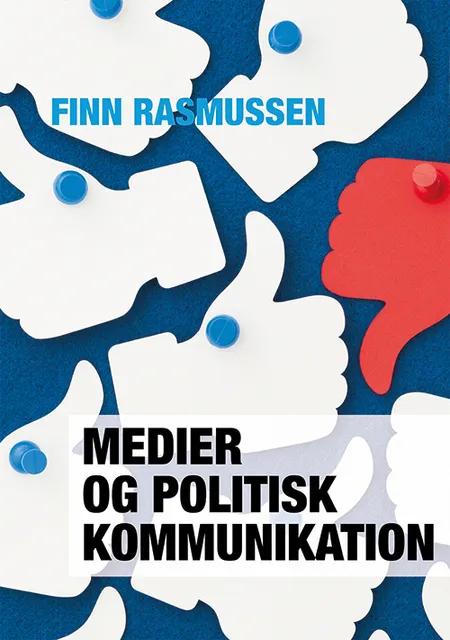 Medier og politisk kommunikation af Finn Rasmussen