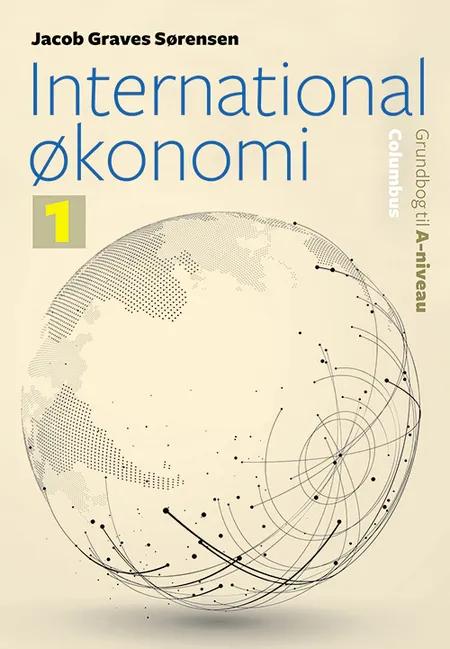 International økonomi - Grundbog til A-niveau (1) af Jacob Graves Sørensen