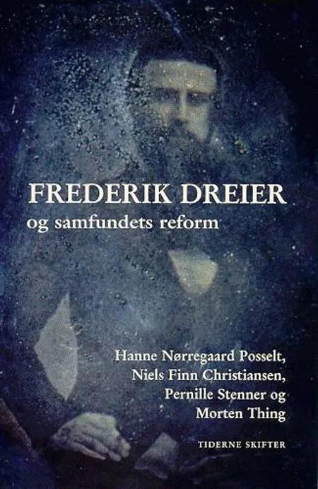 Frederik Dreier og samfundets reform af Morten Thing