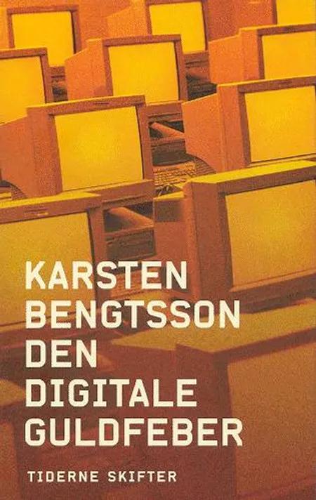 Den digitale guldfeber af Karsten Bengtsson