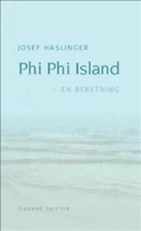 Phi Phi Island af Josef Haslinger