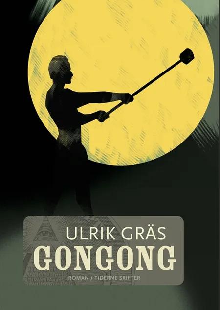 Gongong af Ulrik Gräs