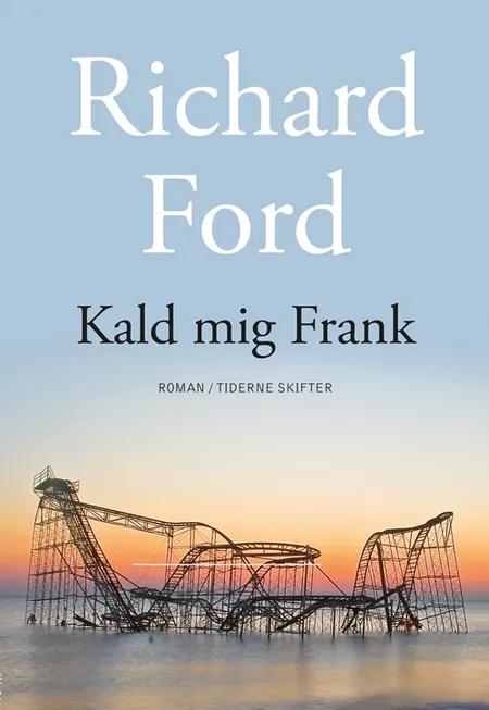 Kald mig Frank af Richard Ford