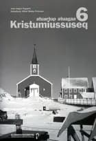 Kristumiussuseq 6