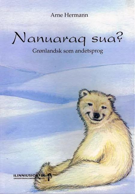 Nanuaraq sua? af Arne Hermann