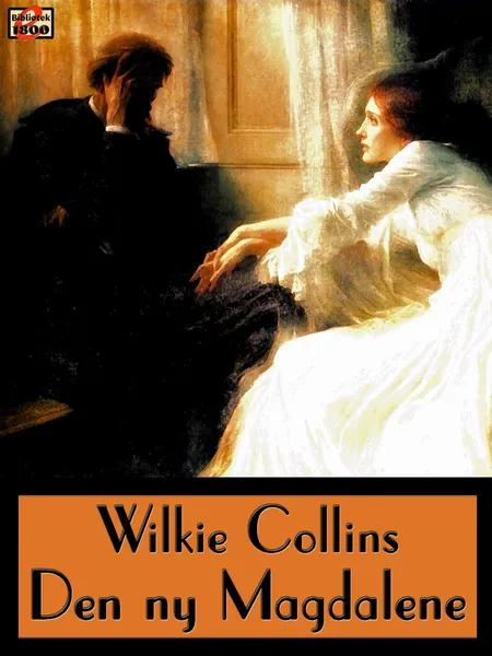 Den ny Magdalene af Wilkie Collins