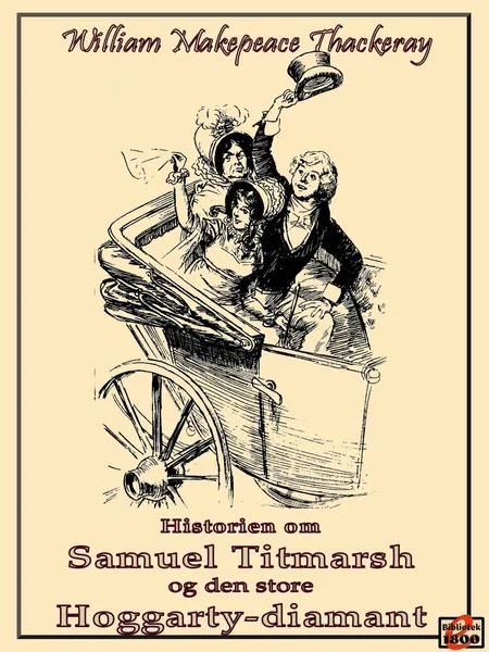 Historien om Samuel Titmarsh og den store Hoggarty-diamant af William Makepeace Thackeray
