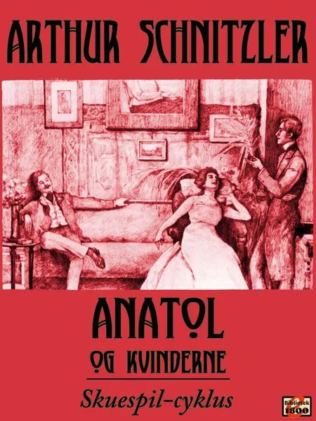 Anatol og kvinderne af Arthur Schnitzler
